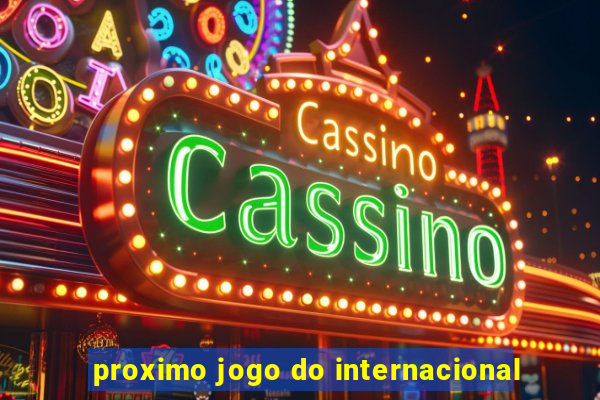 proximo jogo do internacional